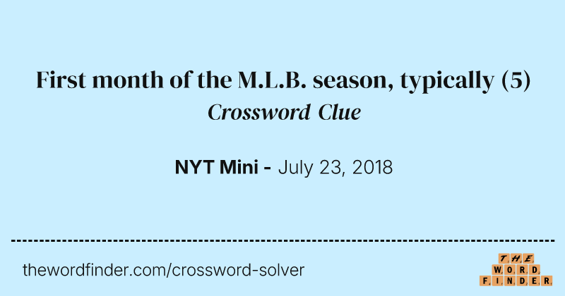 First month of the M.L.B. season, typically crossword clue image