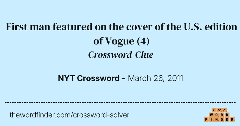 First man featured on the cover of the U.S. edition of Vogue crossword clue image