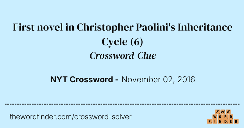 First novel in Christopher Paolini's Inheritance Cycle crossword clue image