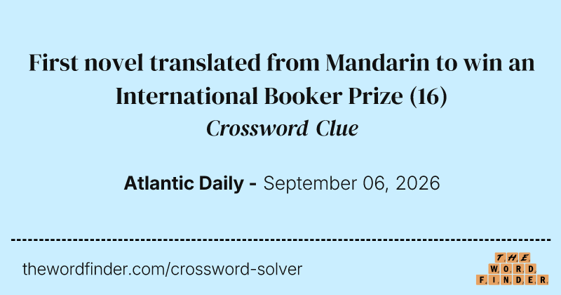 First novel translated from Mandarin to win an International Booker Prize crossword clue image