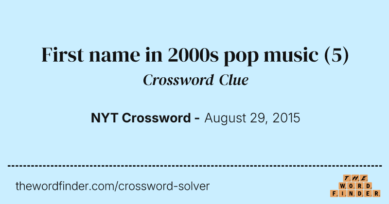 First name in 2000s pop music crossword clue image