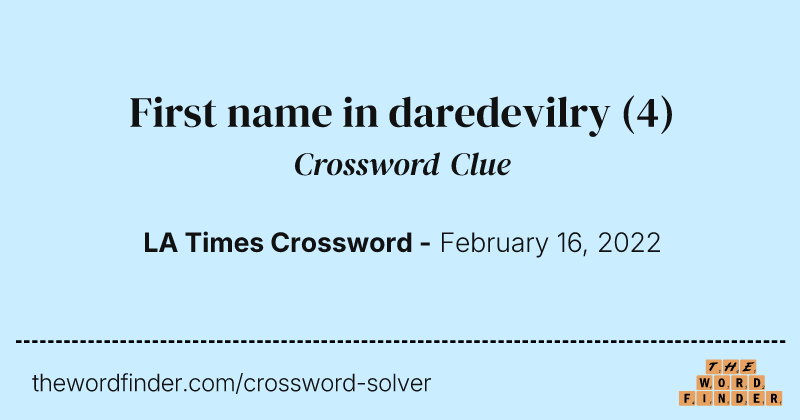 First name in daredevilry crossword clue image