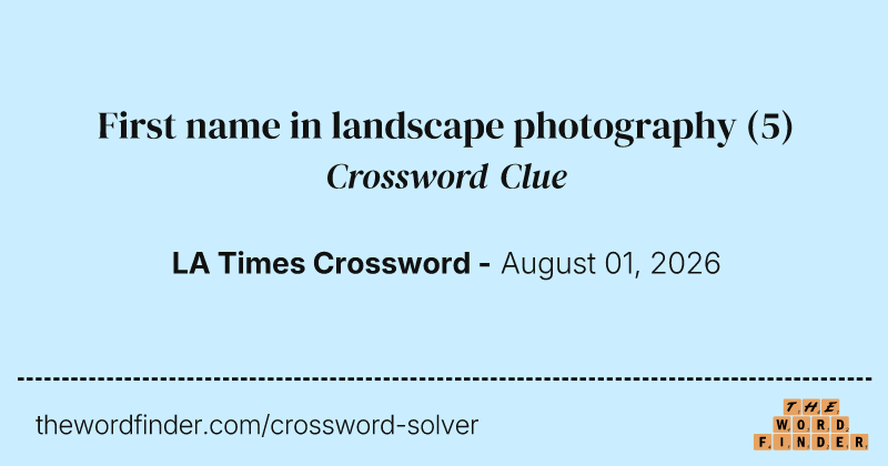 First name in landscape photography crossword clue image