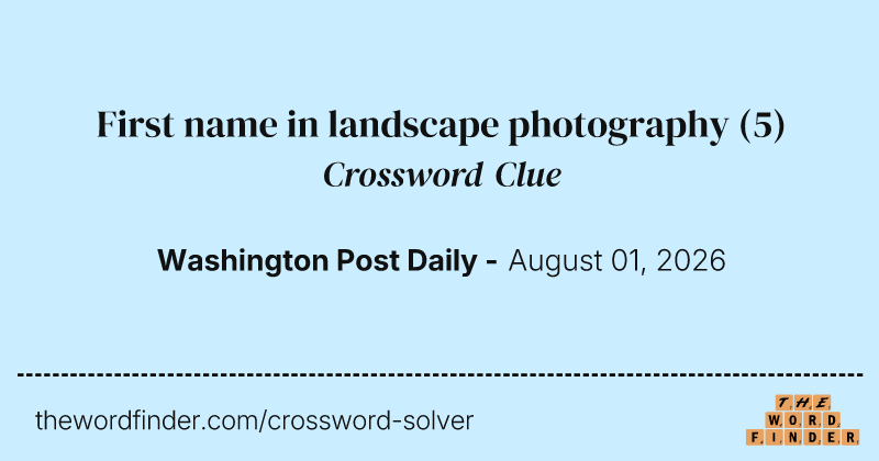 First name in landscape photography crossword clue image