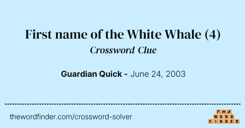 First name of the White Whale crossword clue image