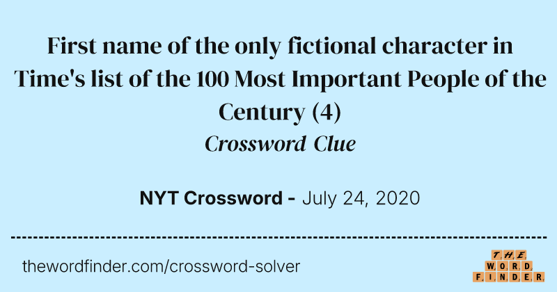 First name of the only fictional character in Time's list of the 100 Most Important People of the Century crossword clue image