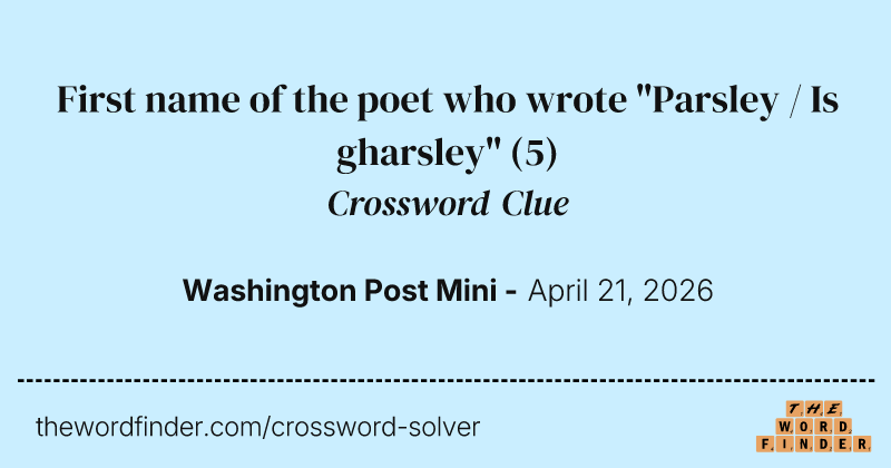 First name of the poet who wrote "Parsley / Is gharsley" crossword clue image