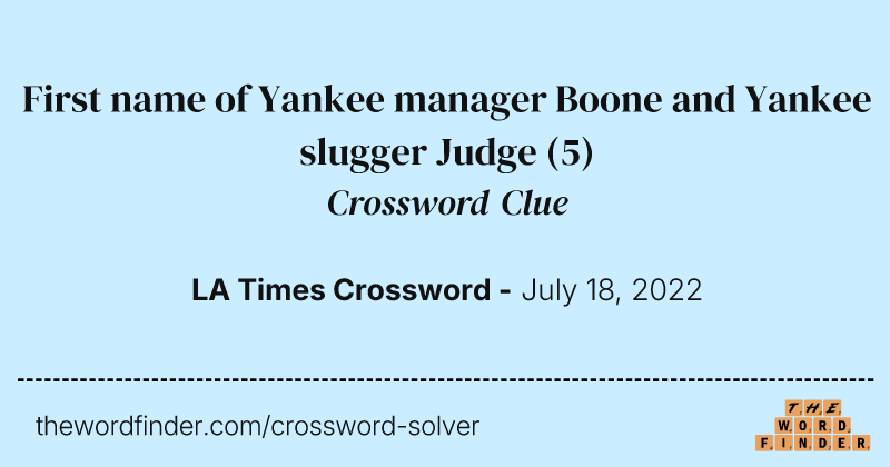 First name of Yankee manager Boone and Yankee slugger Judge crossword clue image