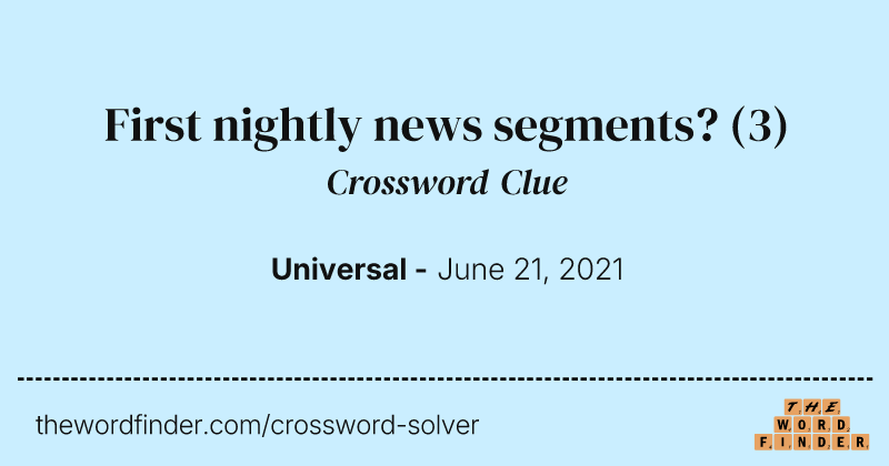 First nightly news segments? crossword clue image