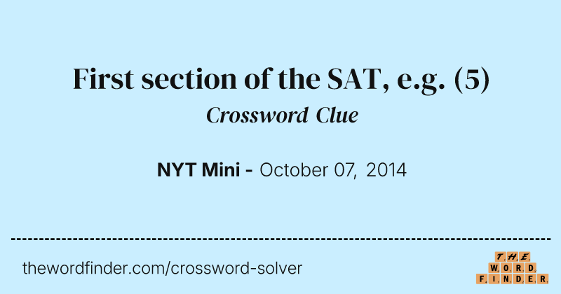 First section of the SAT, e.g. crossword clue image