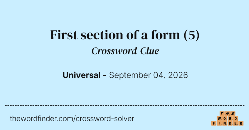 First section of a form crossword clue image