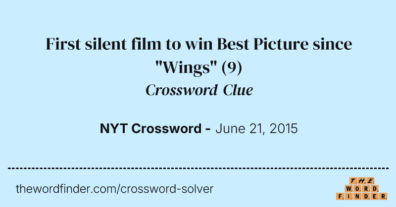 First silent film to win Best Picture since "Wings" crossword clue image