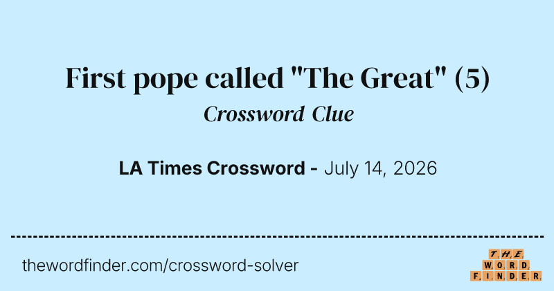 First pope called "The Great" crossword clue image