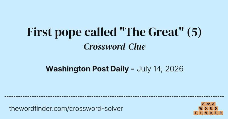 First pope called "The Great" crossword clue image