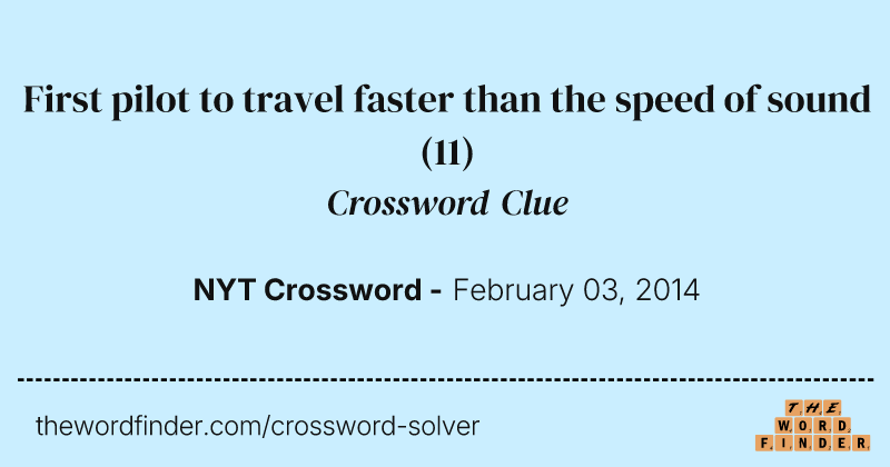 First pilot to travel faster than the speed of sound crossword clue image
