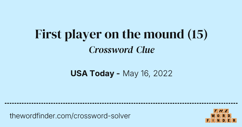 First player on the mound crossword clue image