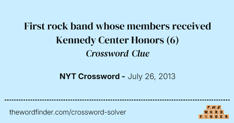 First rock band whose members received Kennedy Center Honors crossword clue image