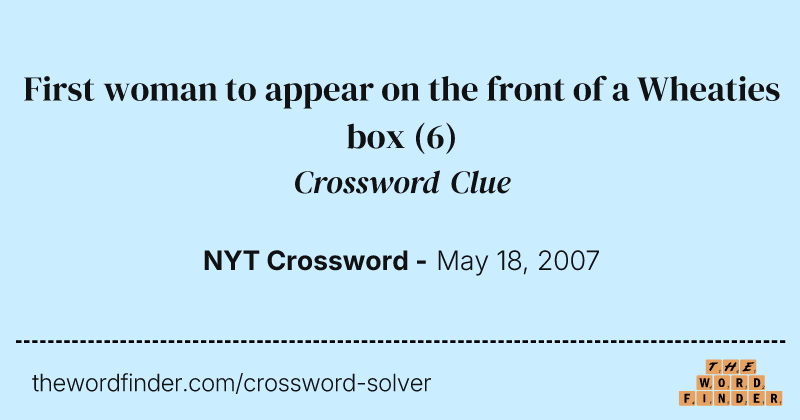 First woman to appear on the front of a Wheaties box crossword clue image