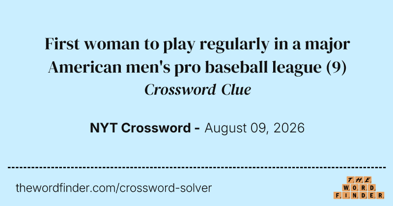 First woman to play regularly in a major American men's pro baseball league crossword clue image