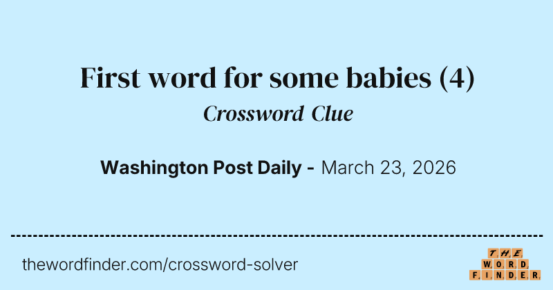 First word for some babies crossword clue image