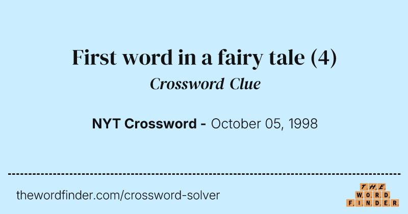 First word in a fairy tale crossword clue image