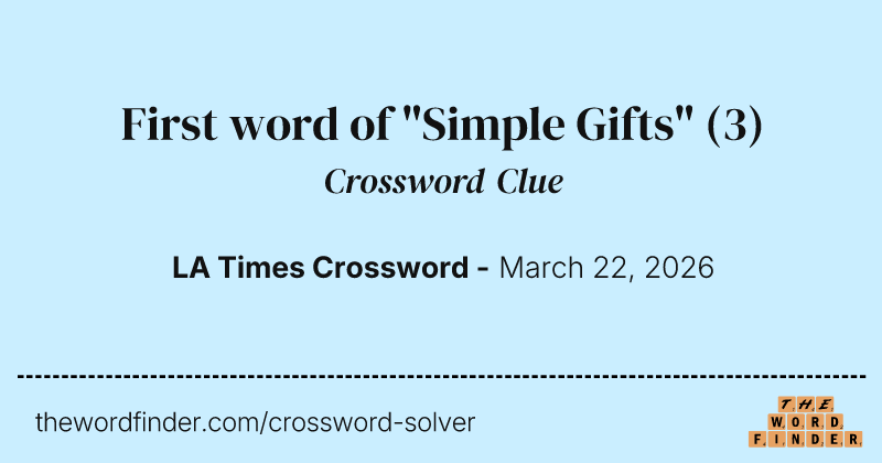 First word of "Simple Gifts" crossword clue image