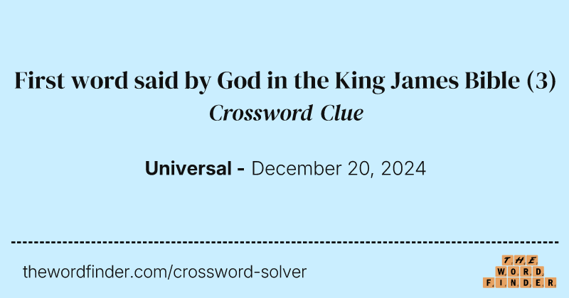 First word said by God in the King James Bible crossword clue image