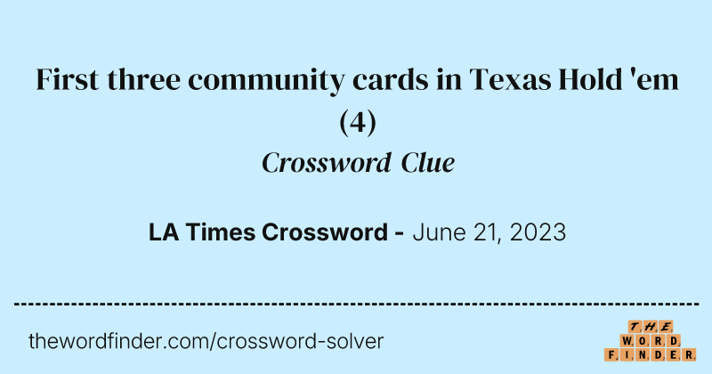 First three community cards in Texas Hold 'em crossword clue image