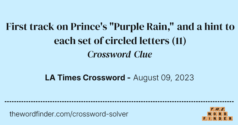 First track on Prince's "Purple Rain," and a hint to each set of circled letters crossword clue image