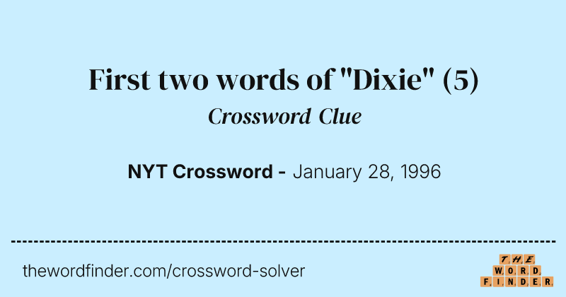 First two words of "Dixie" crossword clue image