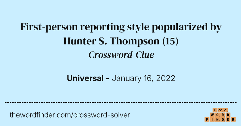 First-person reporting style popularized by Hunter S. Thompson crossword clue image