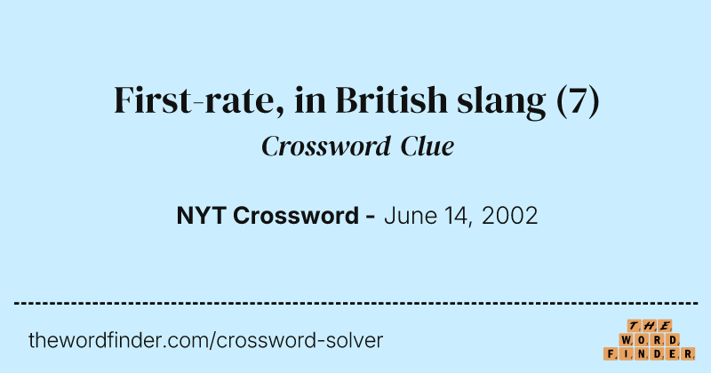 First-rate, in British slang crossword clue image