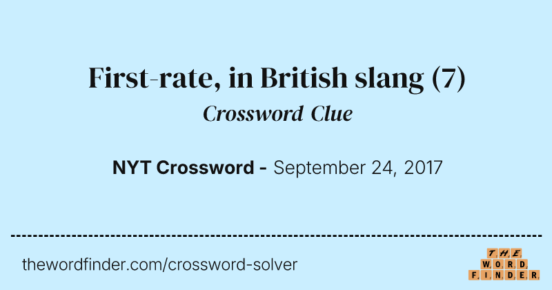 First-rate, in British slang crossword clue image