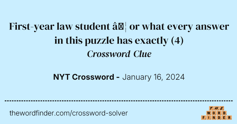 First-year law student … or what every answer in this puzzle has exactly crossword clue image
