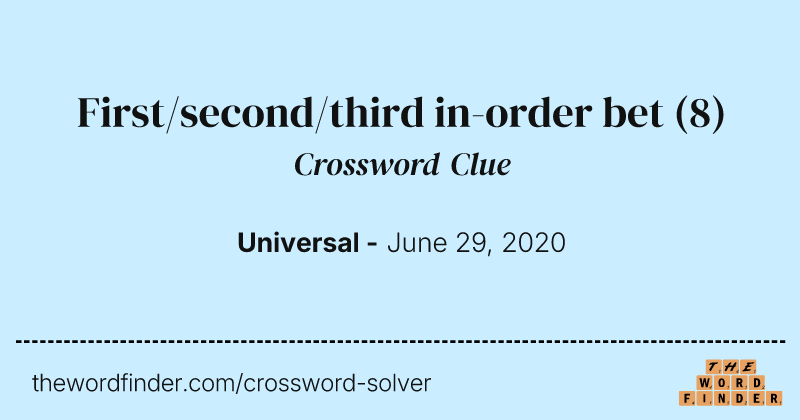 First/second/third in-order bet crossword clue image