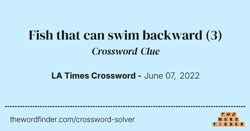 Fish that can swim backward crossword clue image