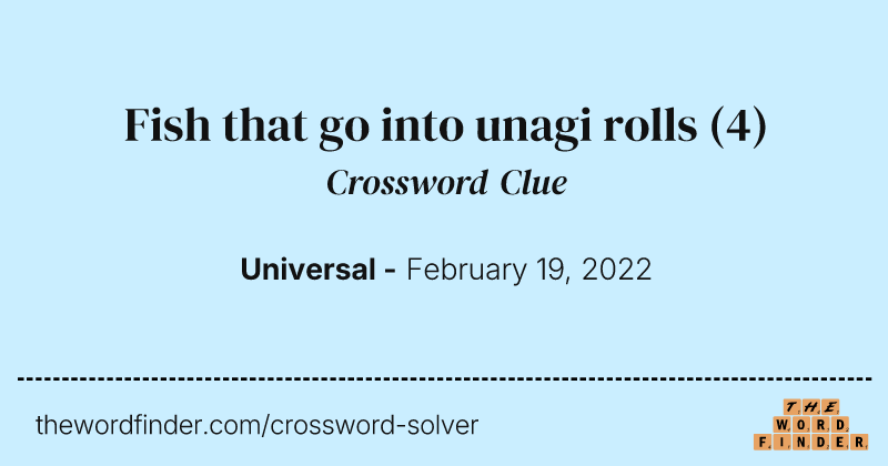 Fish that go into unagi rolls crossword clue image