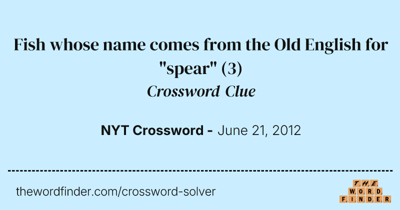 Fish whose name comes from the Old English for "spear" crossword clue image