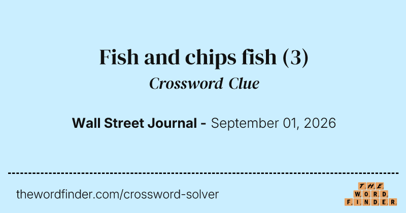 Fish and chips fish crossword clue image