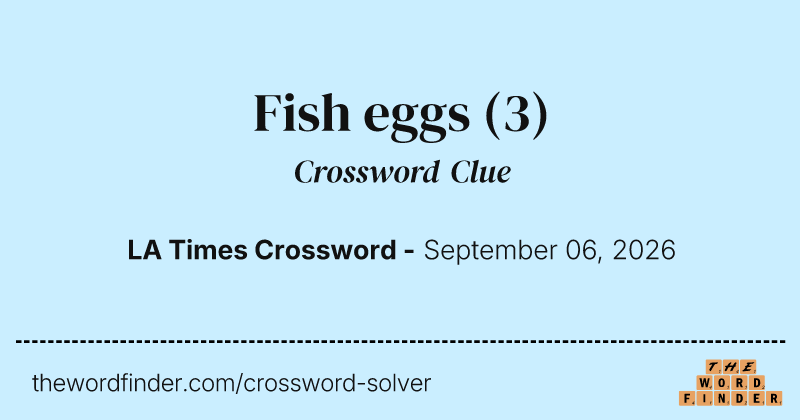 Fish eggs crossword clue image