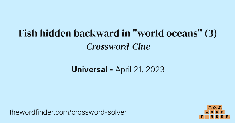 Fish hidden backward in "world oceans" crossword clue image