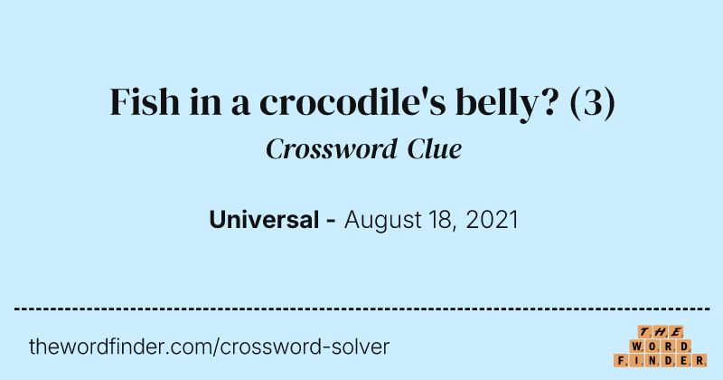 Fish in a crocodile's belly? crossword clue image