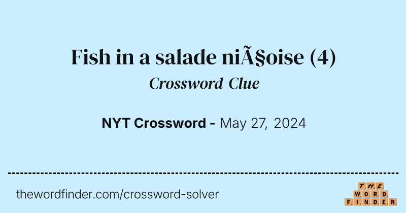 Fish in a salade niçoise crossword clue image