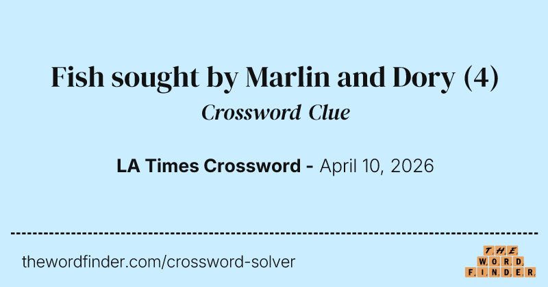 Fish sought by Marlin and Dory crossword clue image