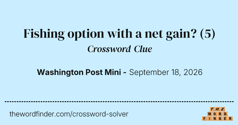 Fishing option with a net gain? crossword clue image