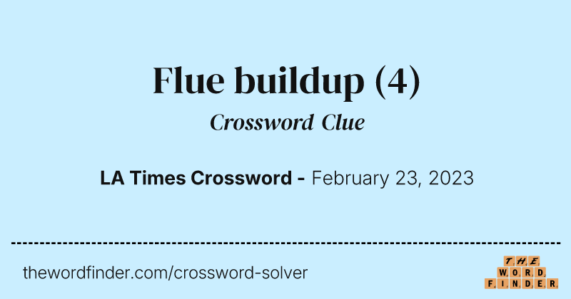 Flue buildup crossword clue image