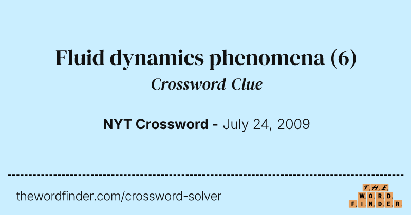 Fluid dynamics phenomena crossword clue image