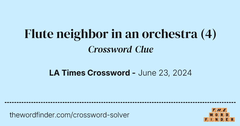Flute neighbor in an orchestra crossword clue image