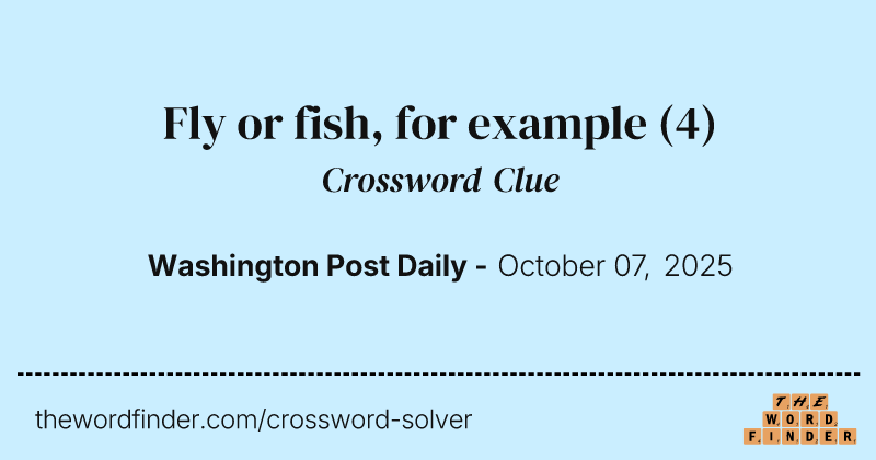 Fly or fish, for example crossword clue image