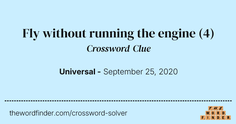 Fly without running the engine crossword clue image